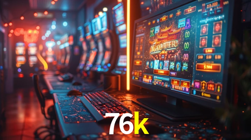 Sinta a adrenalina dos jogos de cassino com 76k